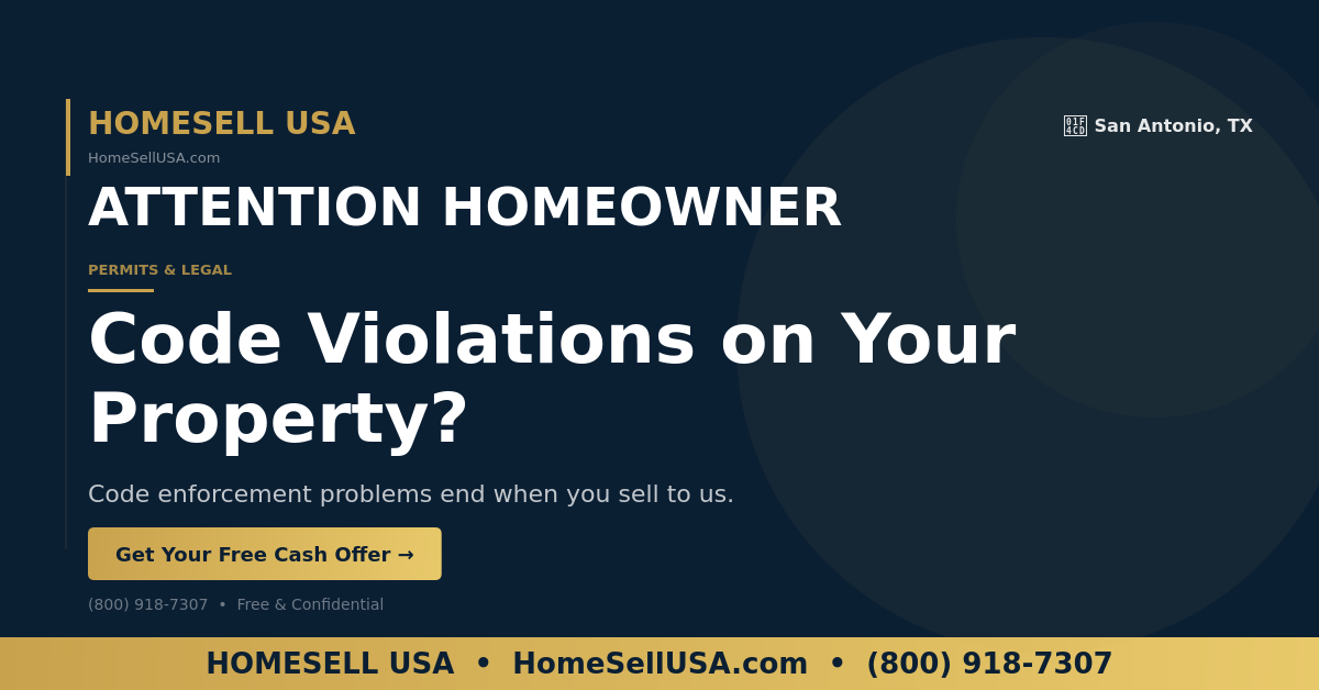 Code Violations on Your Property? - San Antonio, TX - HOMESELL USA