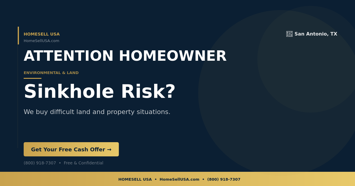 Sinkhole Risk? - San Antonio, TX - HOMESELL USA