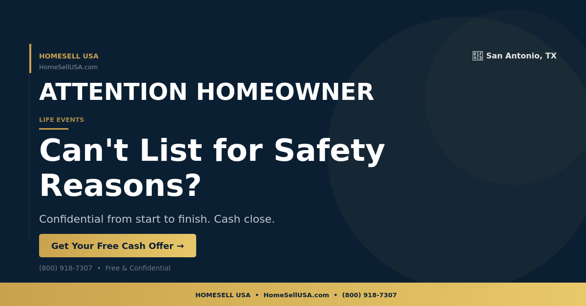 Can't List for Safety Reasons? - San Antonio, TX - HOMESELL USA