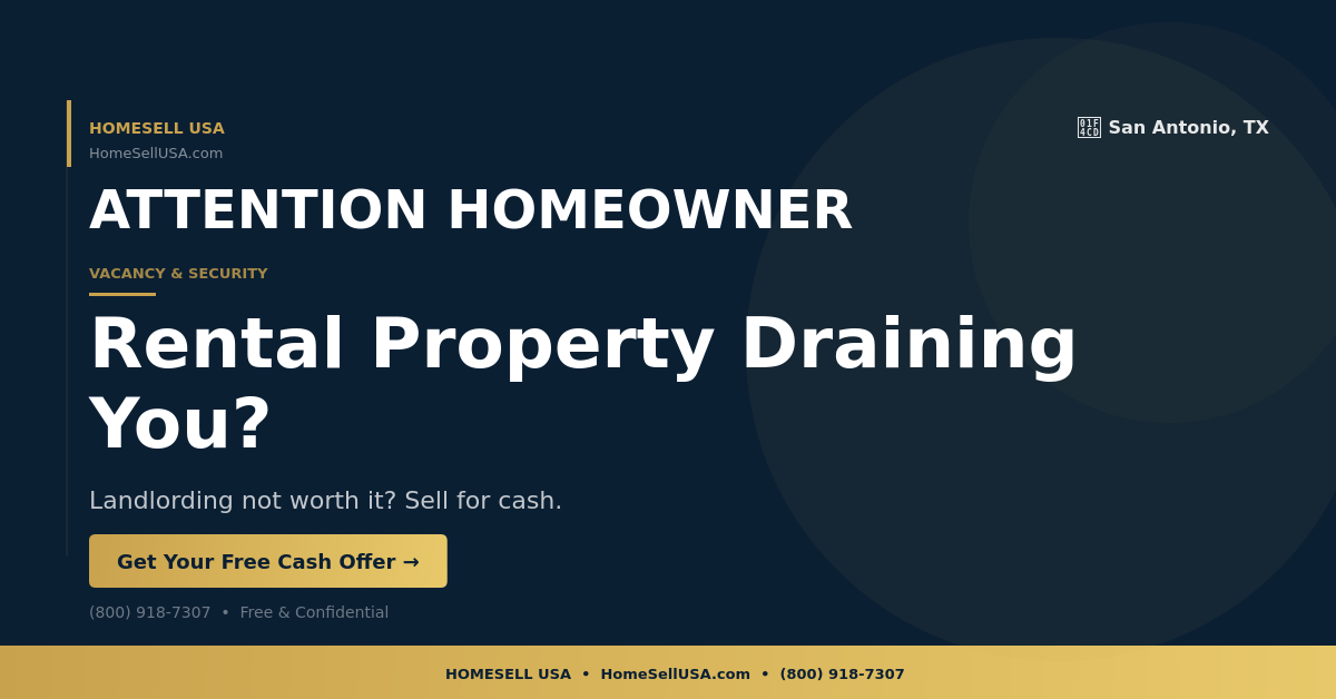 Rental Property Draining You? - San Antonio, TX - HOMESELL USA