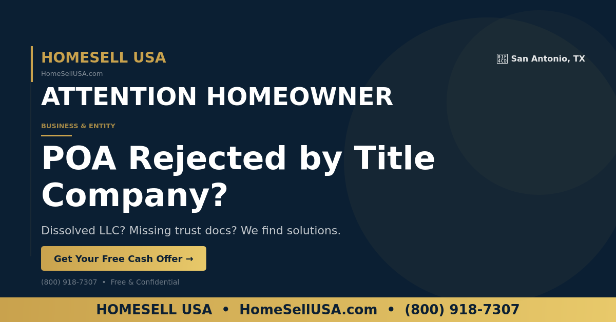 POA Rejected by Title Company? - San Antonio, TX - HOMESELL USA