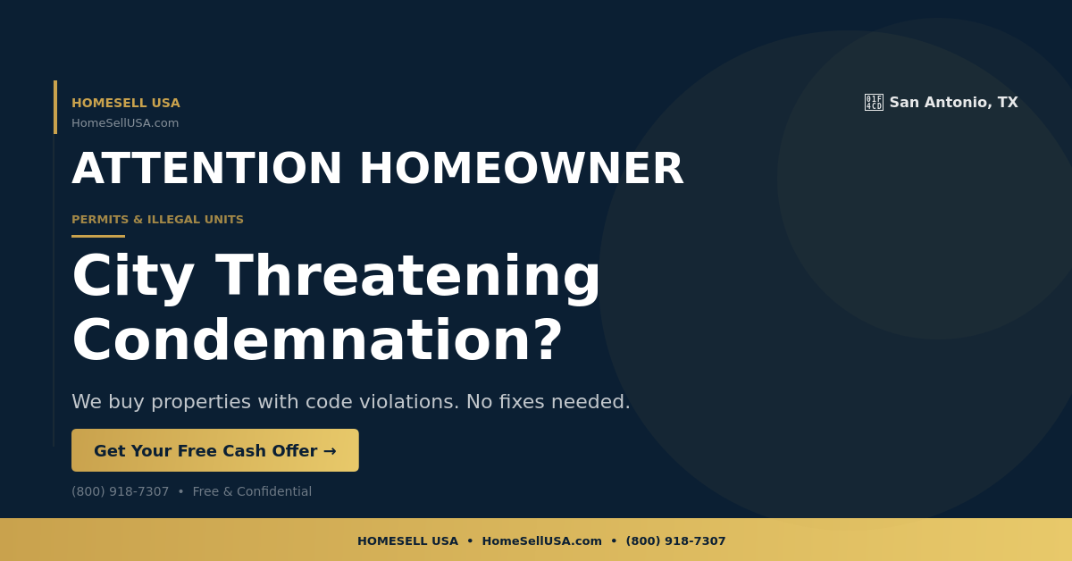 City Threatening Condemnation? - San Antonio, TX - HOMESELL USA