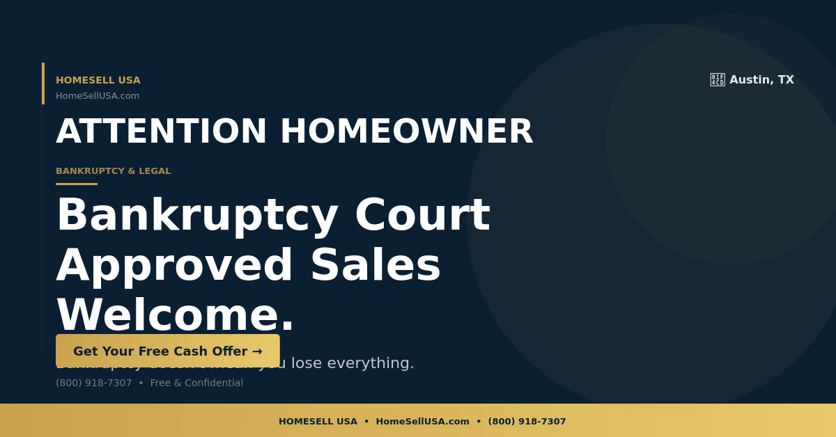 Bankruptcy Court Approved Sales Welcome. - Austin, TX - HOMESELL USA