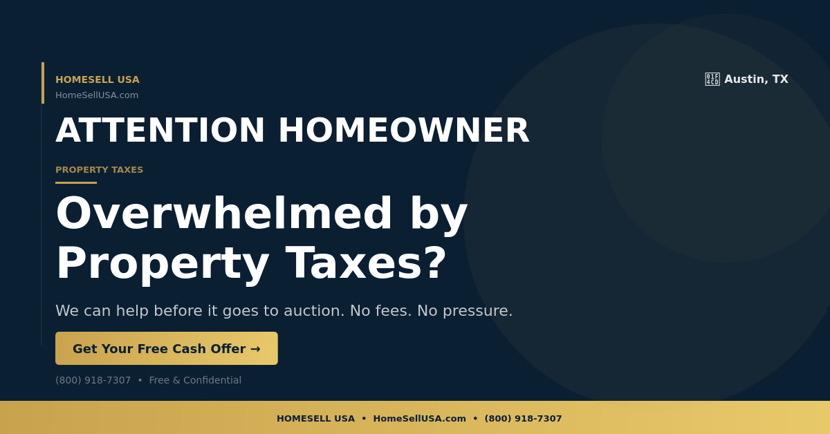Overwhelmed by Property Taxes? - Austin, TX - HOMESELL USA