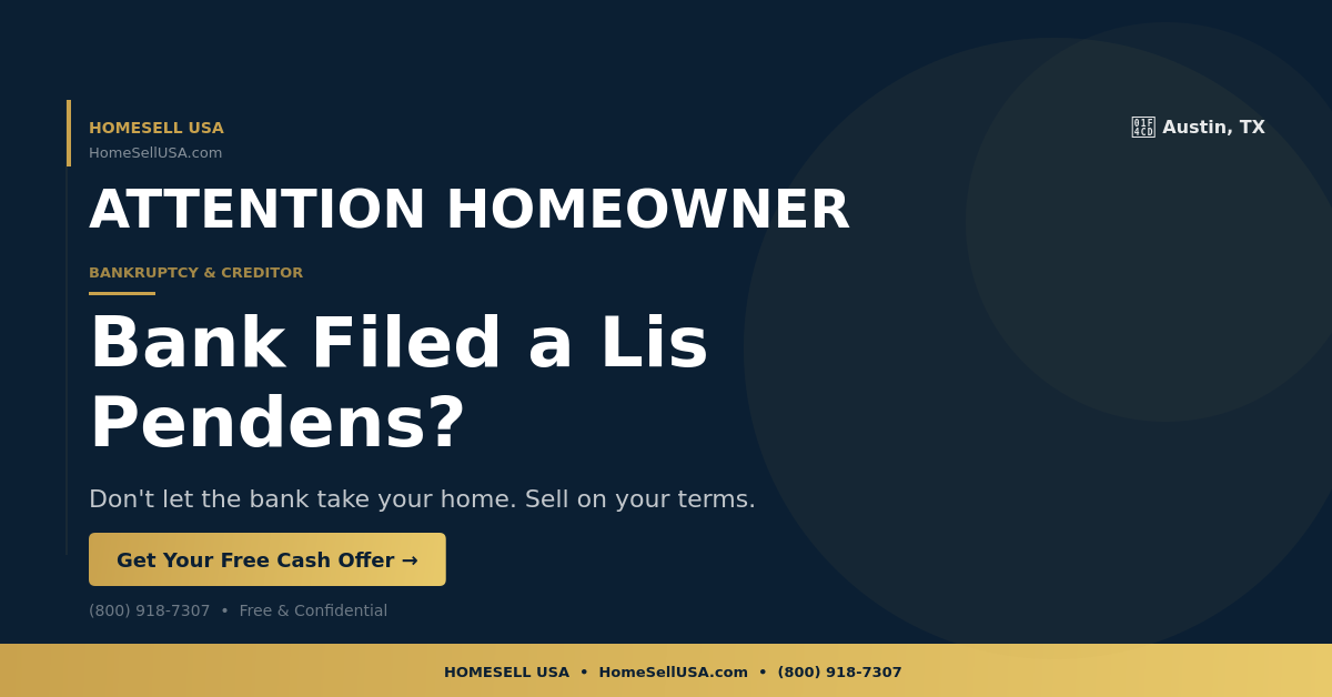 Bank Filed a Lis Pendens? - Austin, TX - HOMESELL USA