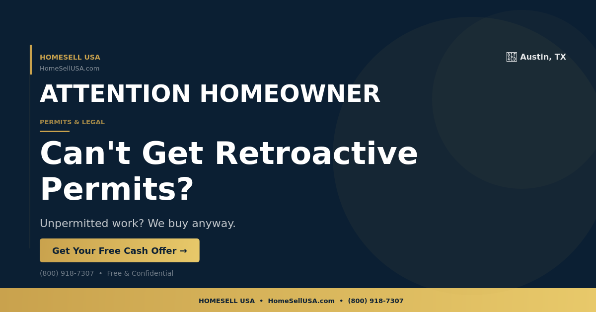 Can't Get Retroactive Permits? - Austin, TX - HOMESELL USA