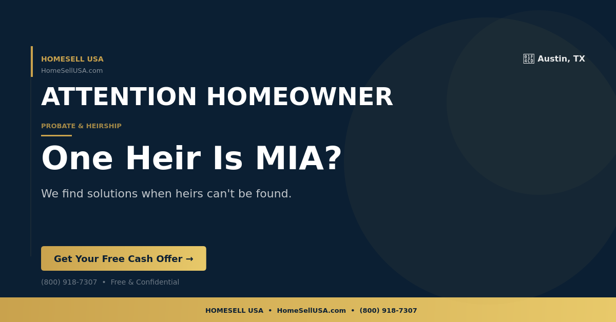 One Heir Is MIA? - Austin, TX - HOMESELL USA