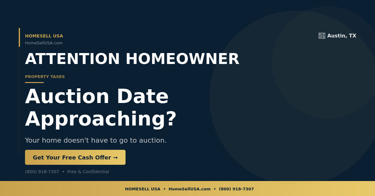 Auction Date Approaching? - Austin, TX - HOMESELL USA