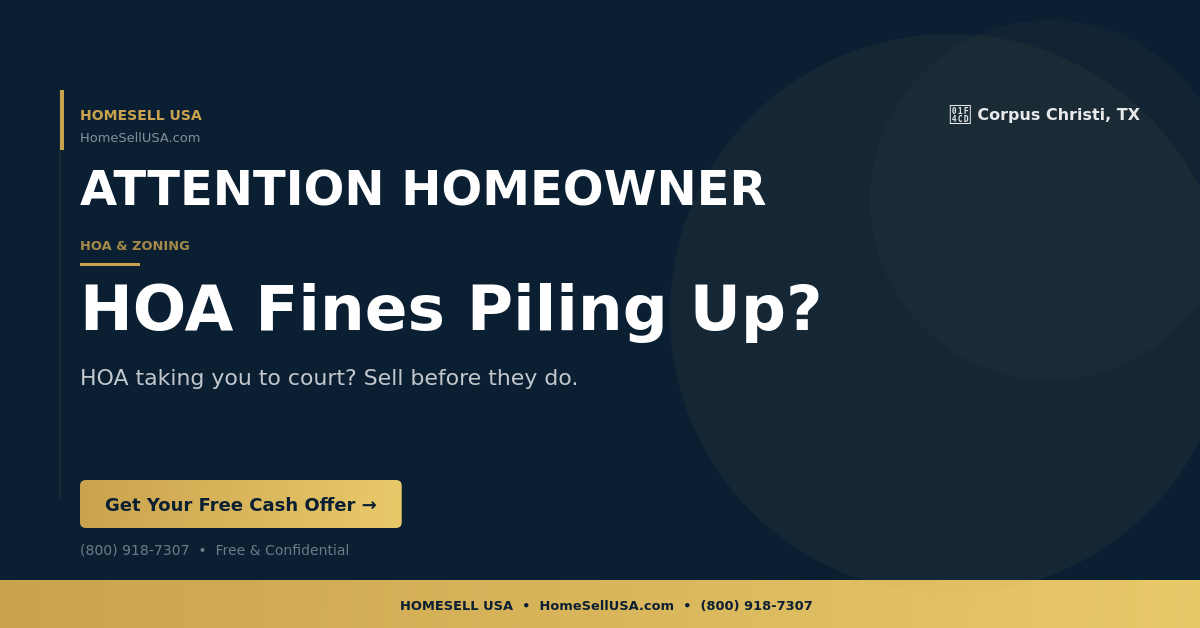 HOA Fines Piling Up? - Corpus Christi, TX - HOMESELL USA