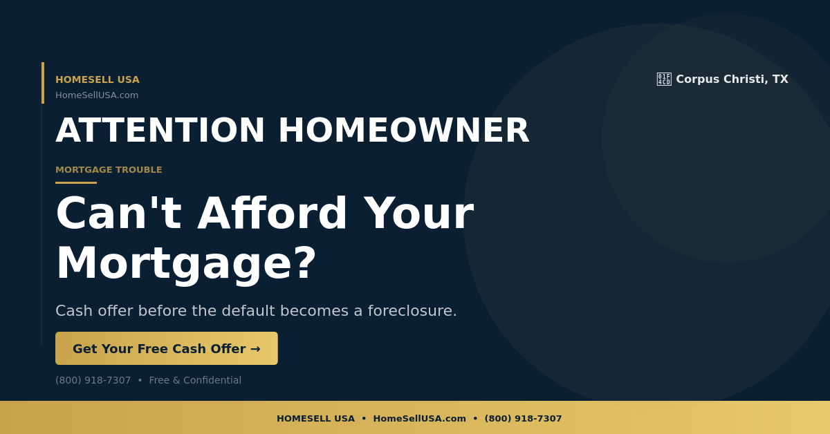 Can't Afford Your Mortgage? - Corpus Christi, TX - HOMESELL USA