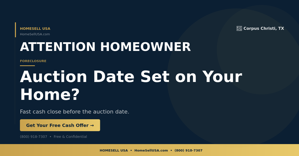 Auction Date Set on Your Home? - Corpus Christi, TX - HOMESELL USA