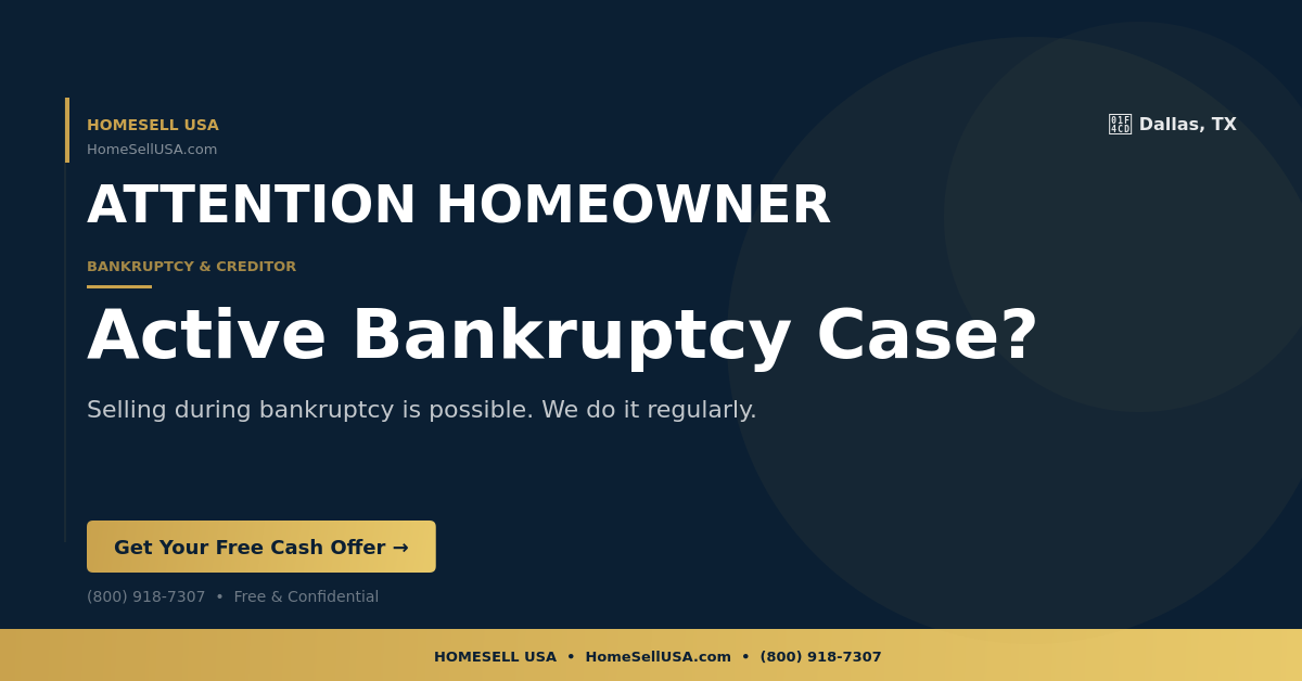 Active Bankruptcy Case? - Dallas, TX - HOMESELL USA