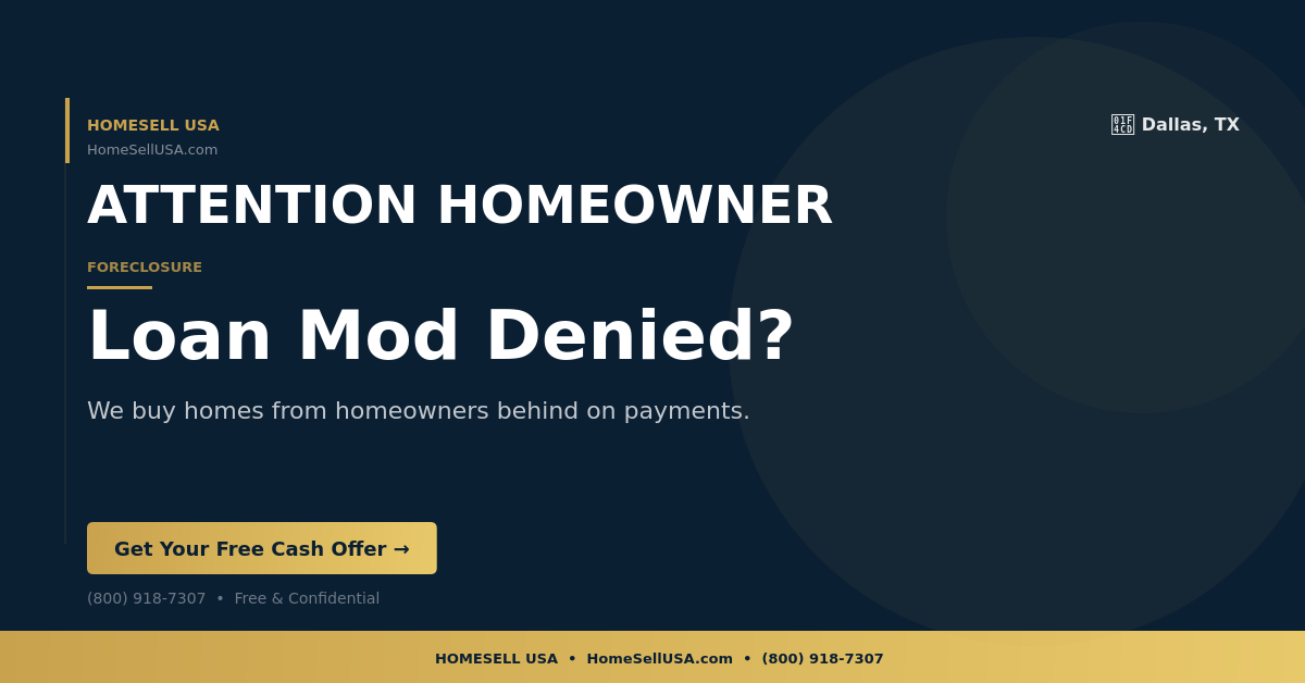 Loan Mod Denied? - Dallas, TX - HOMESELL USA