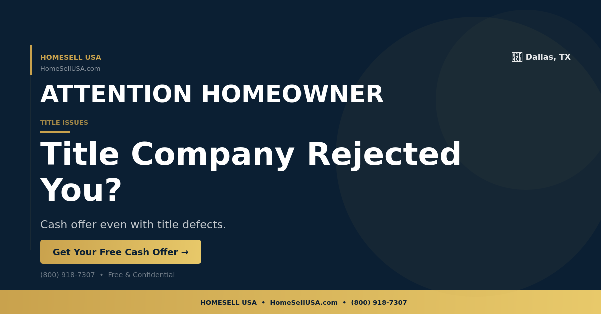 Title Company Rejected You? - Dallas, TX - HOMESELL USA