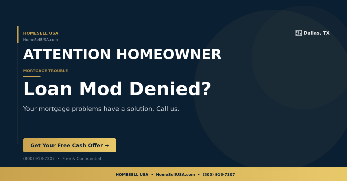 Loan Mod Denied? - Dallas, TX - HOMESELL USA