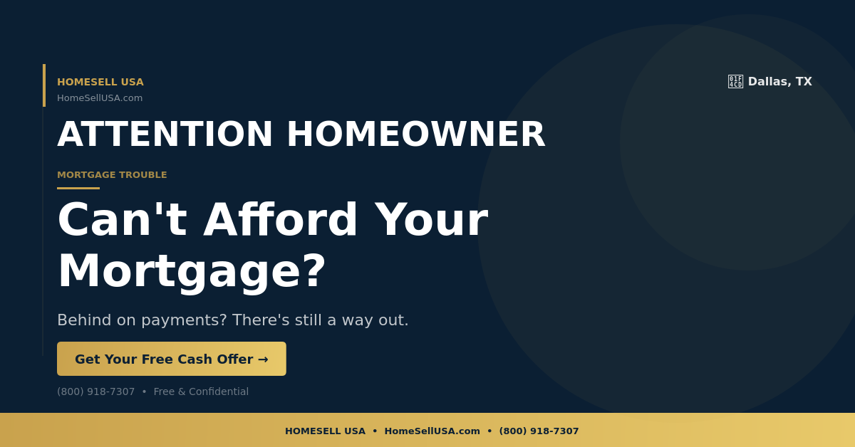 Can't Afford Your Mortgage? - Dallas, TX - HOMESELL USA