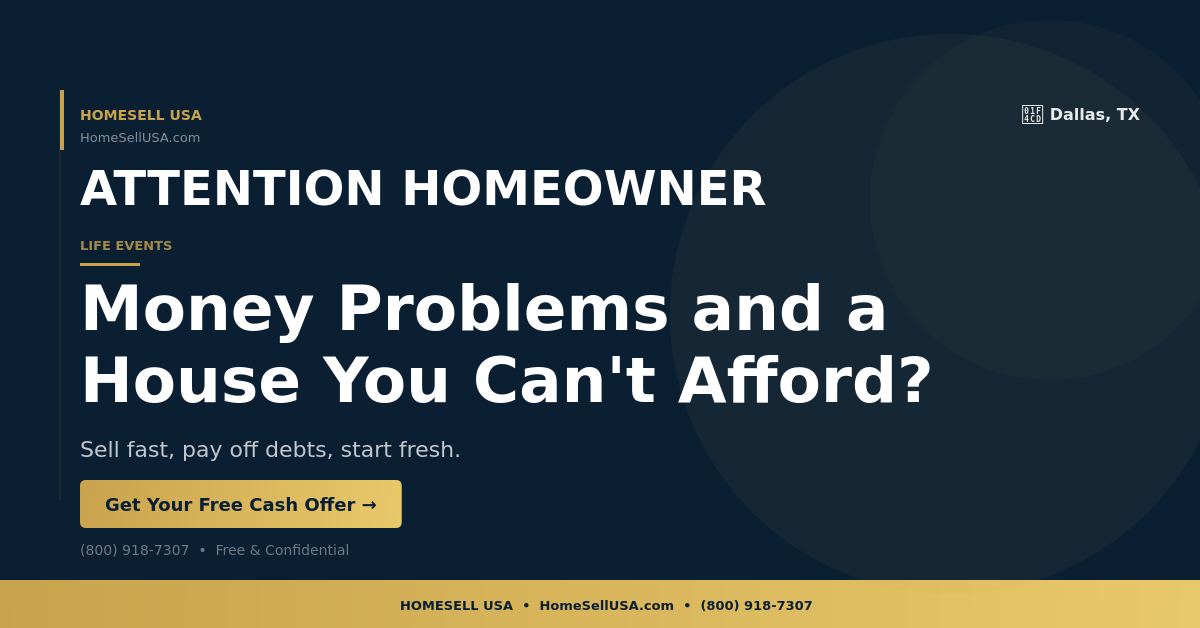 Money Problems and a House You Can't Afford? - Dallas, TX - HOMESELL USA
