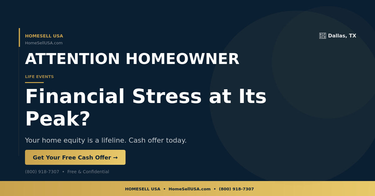 Financial Stress at Its Peak? - Dallas, TX - HOMESELL USA