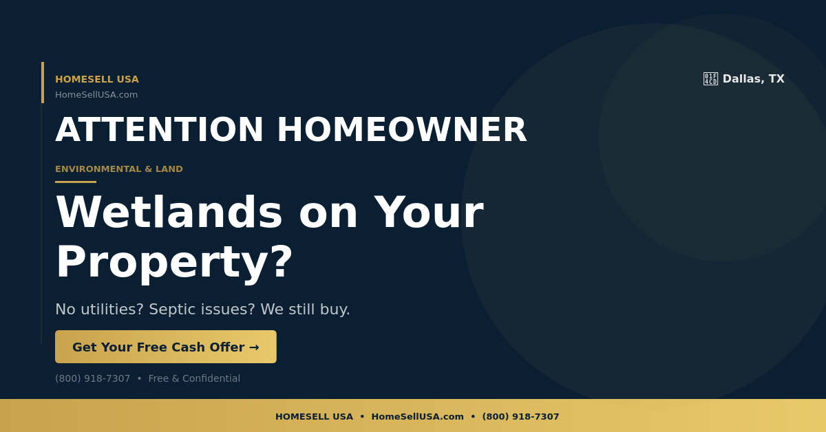 Wetlands on Your Property? - Dallas, TX - HOMESELL USA