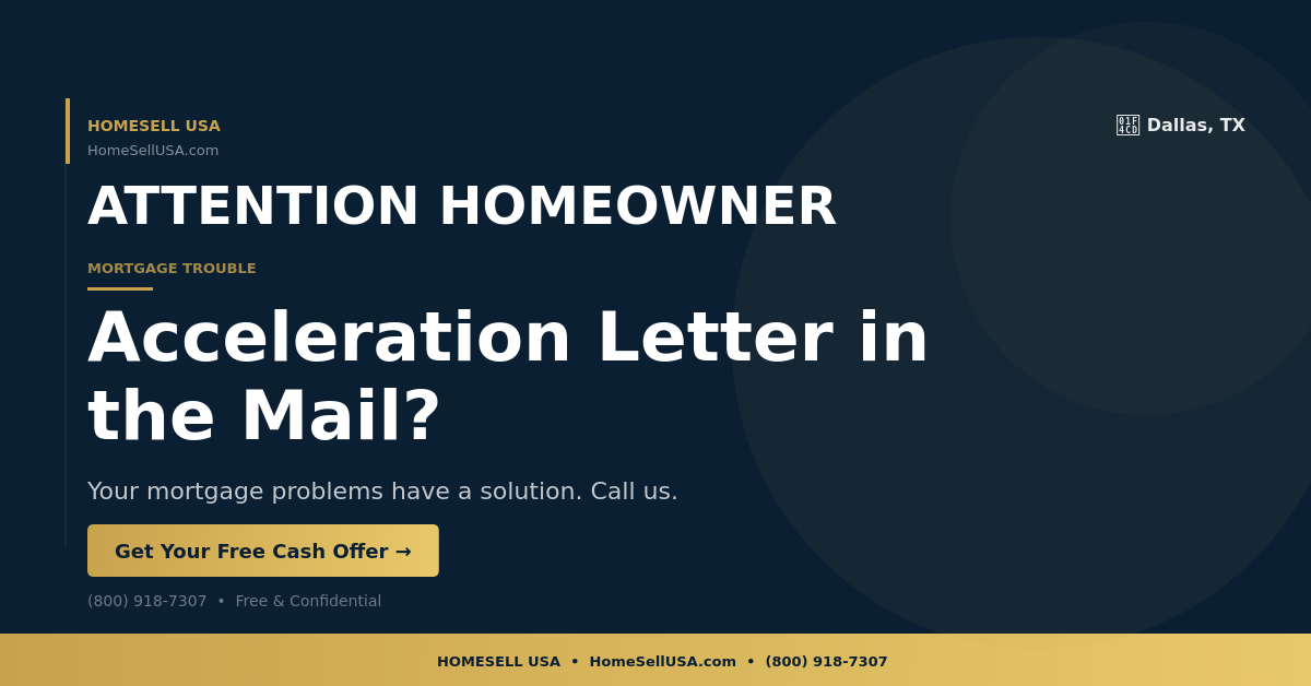 Acceleration Letter in the Mail? - Dallas, TX - HOMESELL USA