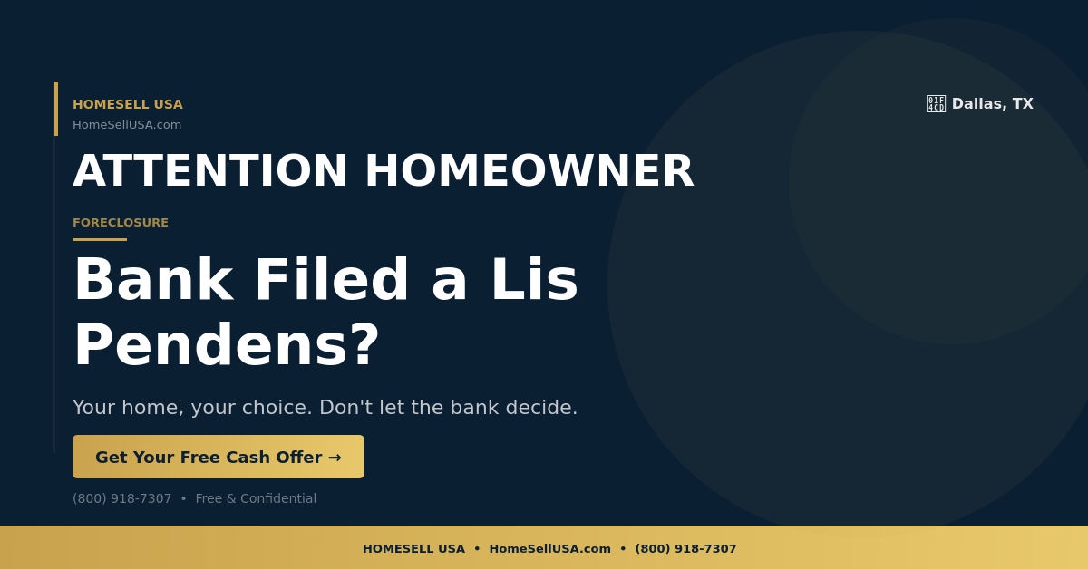 Bank Filed a Lis Pendens? - Dallas, TX - HOMESELL USA
