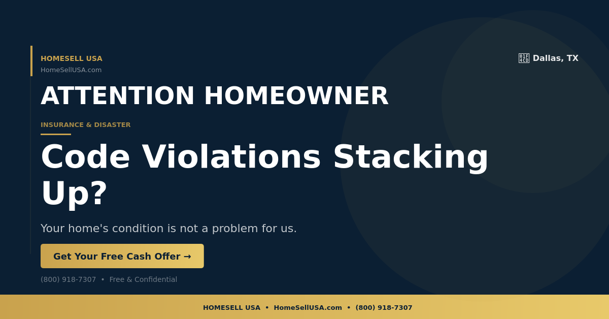Code Violations Stacking Up? - Dallas, TX - HOMESELL USA