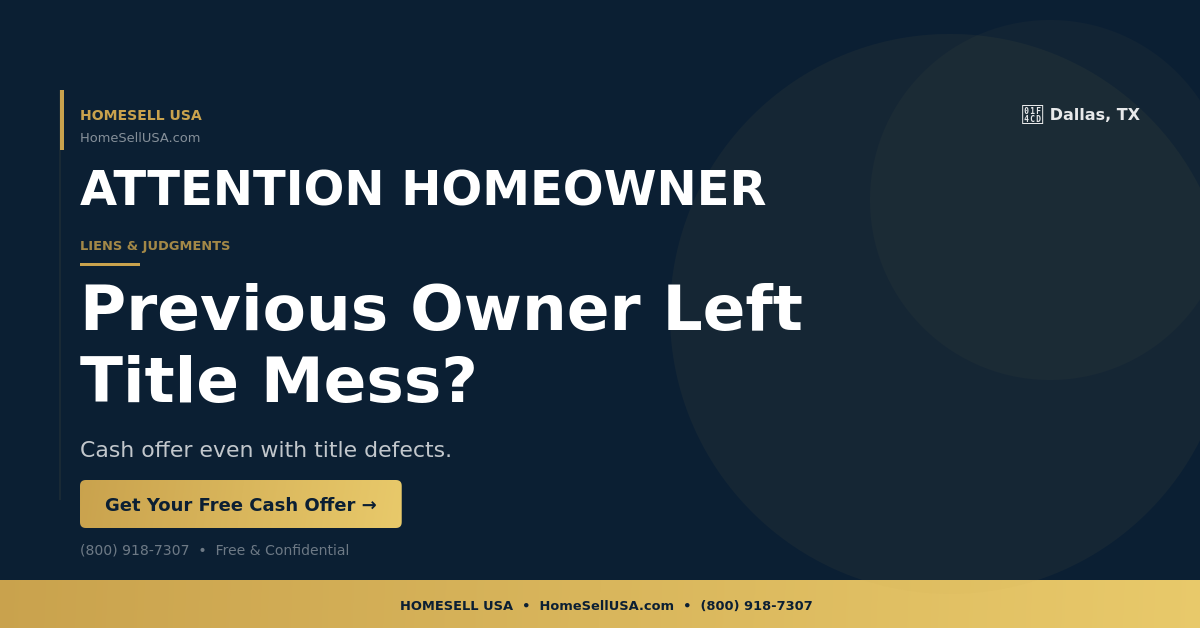 Previous Owner Left Title Mess? - Dallas, TX - HOMESELL USA