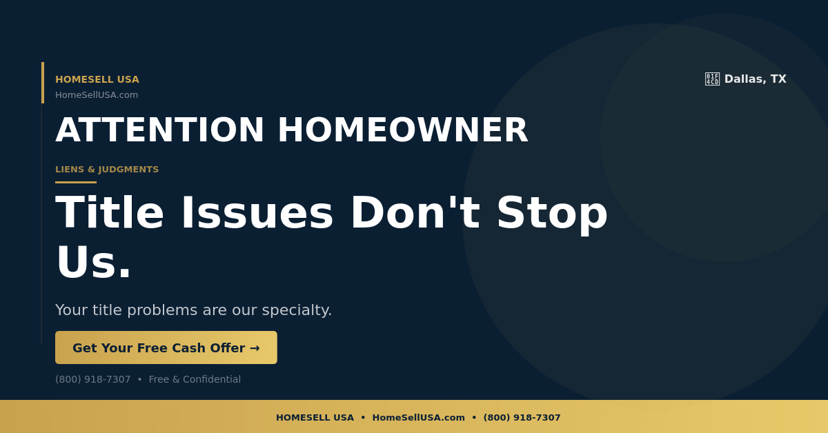 Title Issues Don't Stop Us. - Dallas, TX - HOMESELL USA