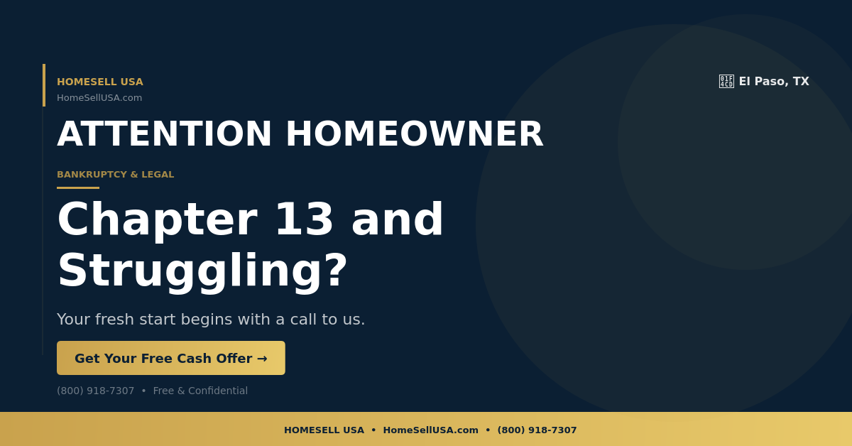 Chapter 13 and Struggling? - El Paso, TX - HOMESELL USA
