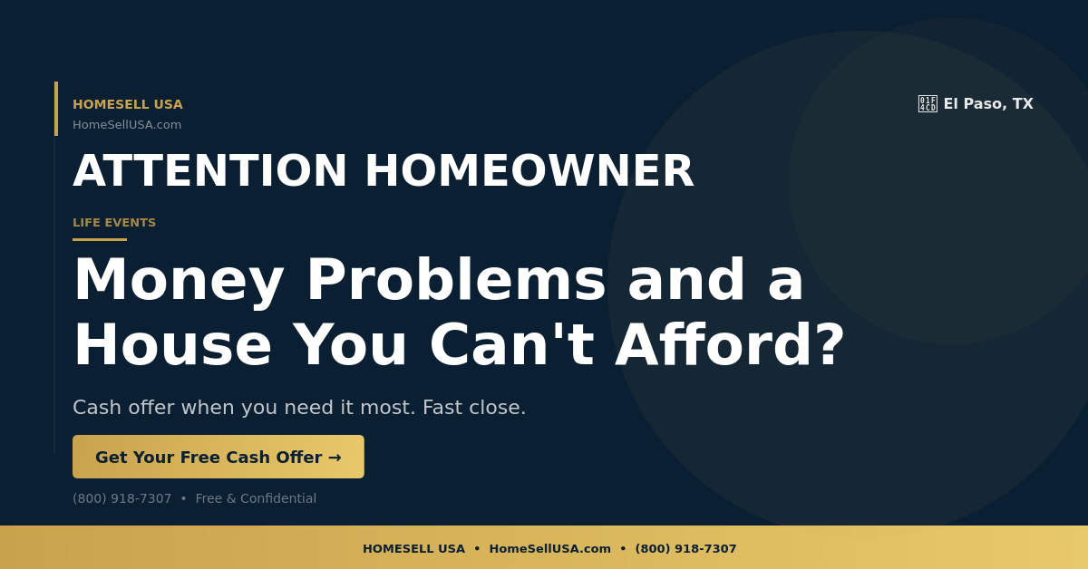 Money Problems and a House You Can't Afford? - El Paso, TX - HOMESELL USA