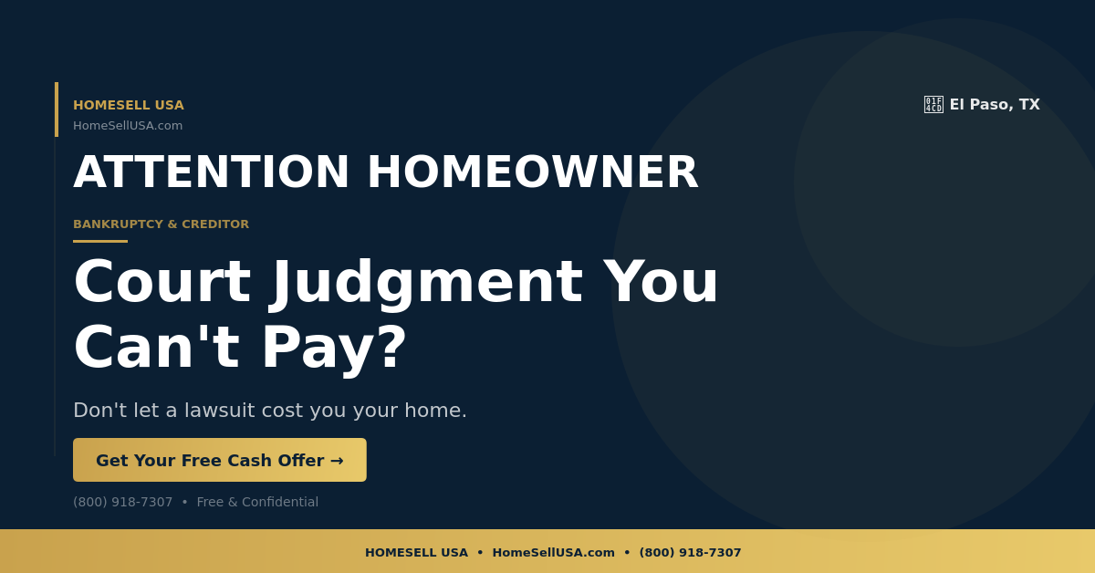 Court Judgment You Can't Pay? - El Paso, TX - HOMESELL USA