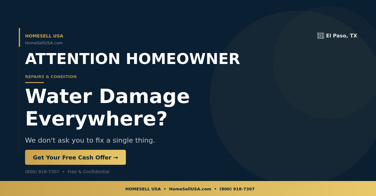 Water Damage Everywhere? - El Paso, TX - HOMESELL USA