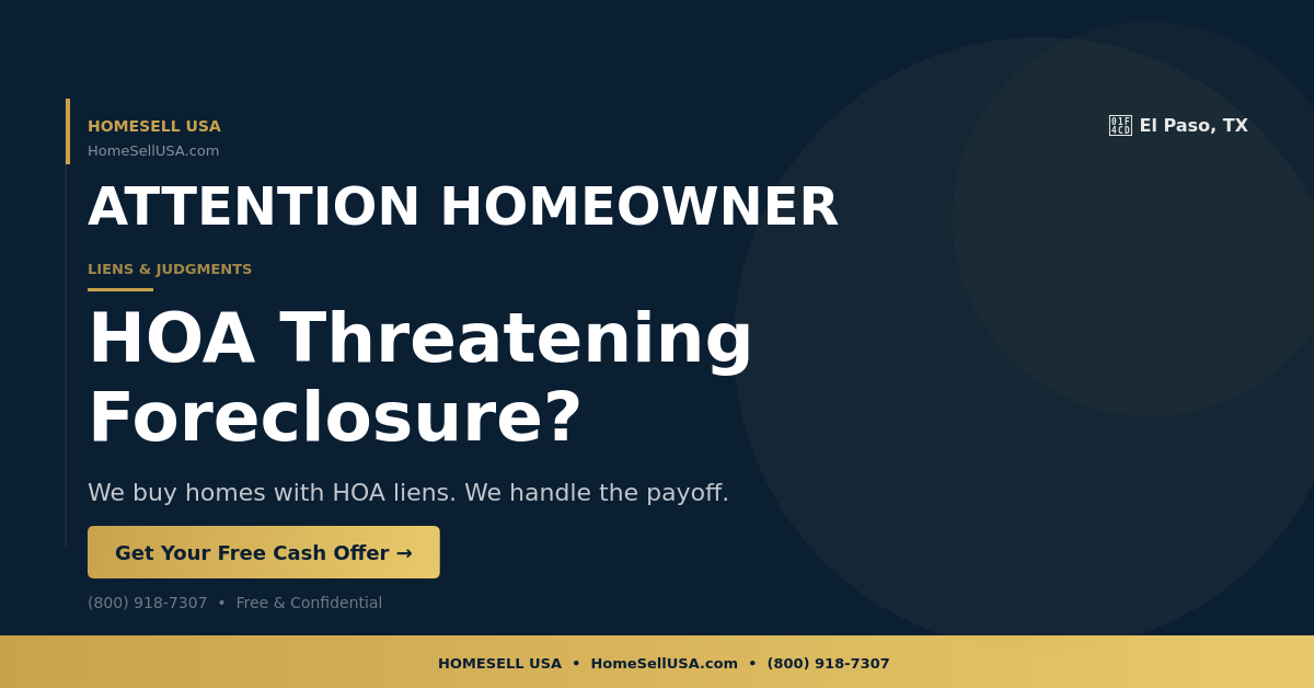 HOA Threatening Foreclosure? - El Paso, TX - HOMESELL USA