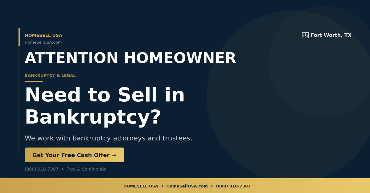 Need to Sell in Bankruptcy? - Fort Worth, TX - HOMESELL USA