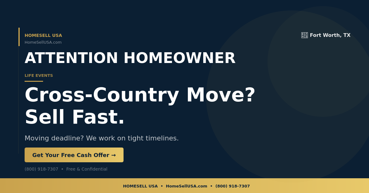 Cross-Country Move? Sell Fast. - Fort Worth, TX - HOMESELL USA