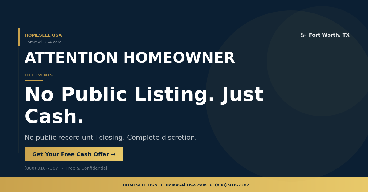 No Public Listing. Just Cash. - Fort Worth, TX - HOMESELL USA