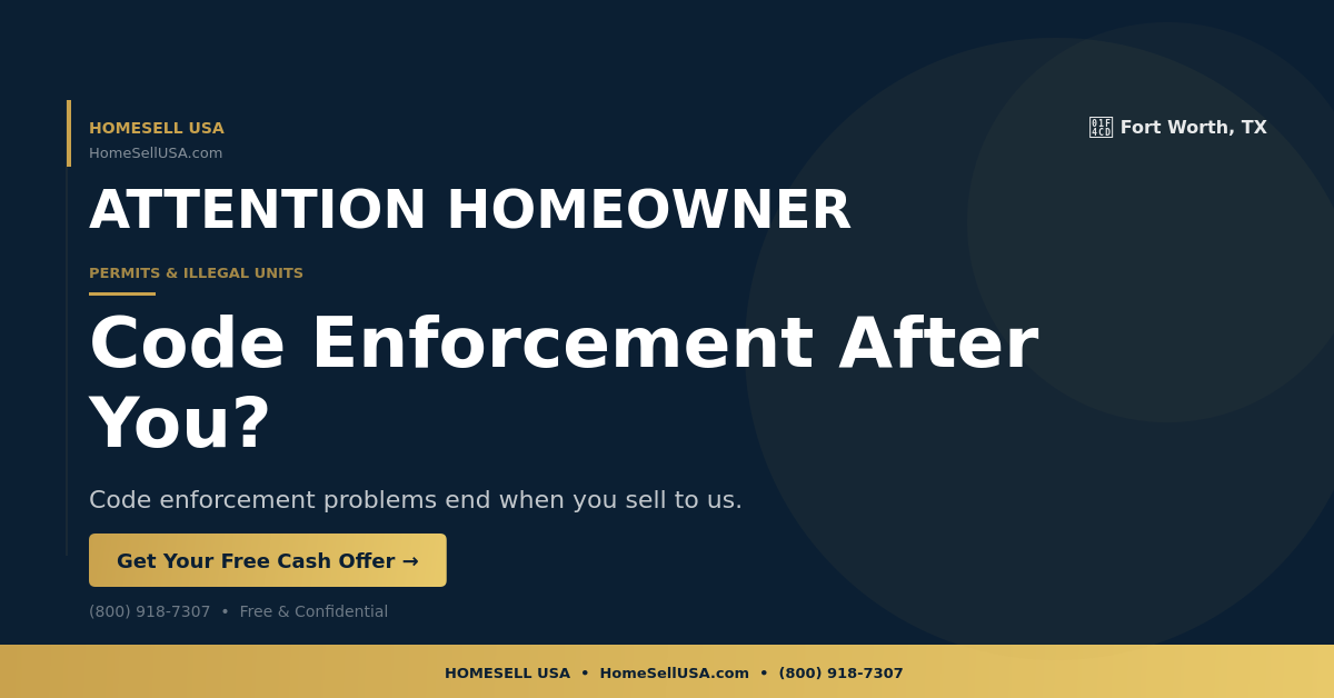 Code Enforcement After You? - Fort Worth, TX - HOMESELL USA