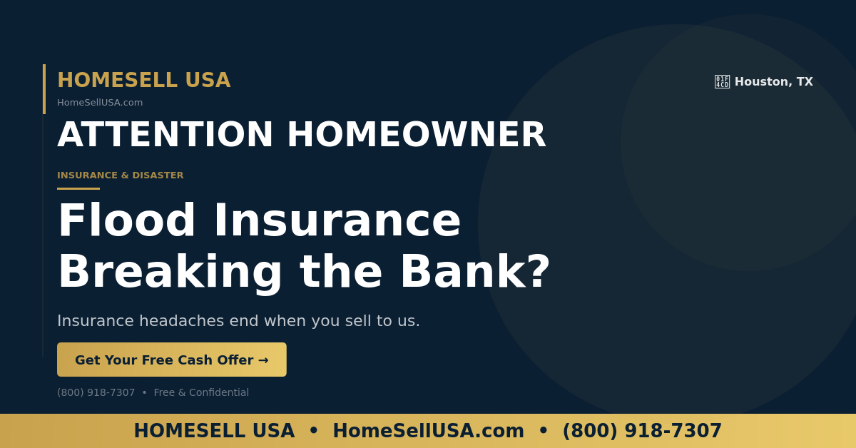 Flood Insurance Breaking the Bank? - Houston, TX - HOMESELL USA