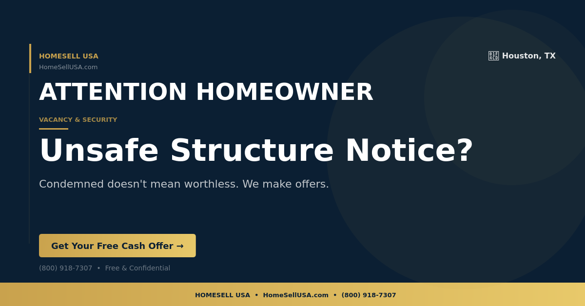 Unsafe Structure Notice? - Houston, TX - HOMESELL USA