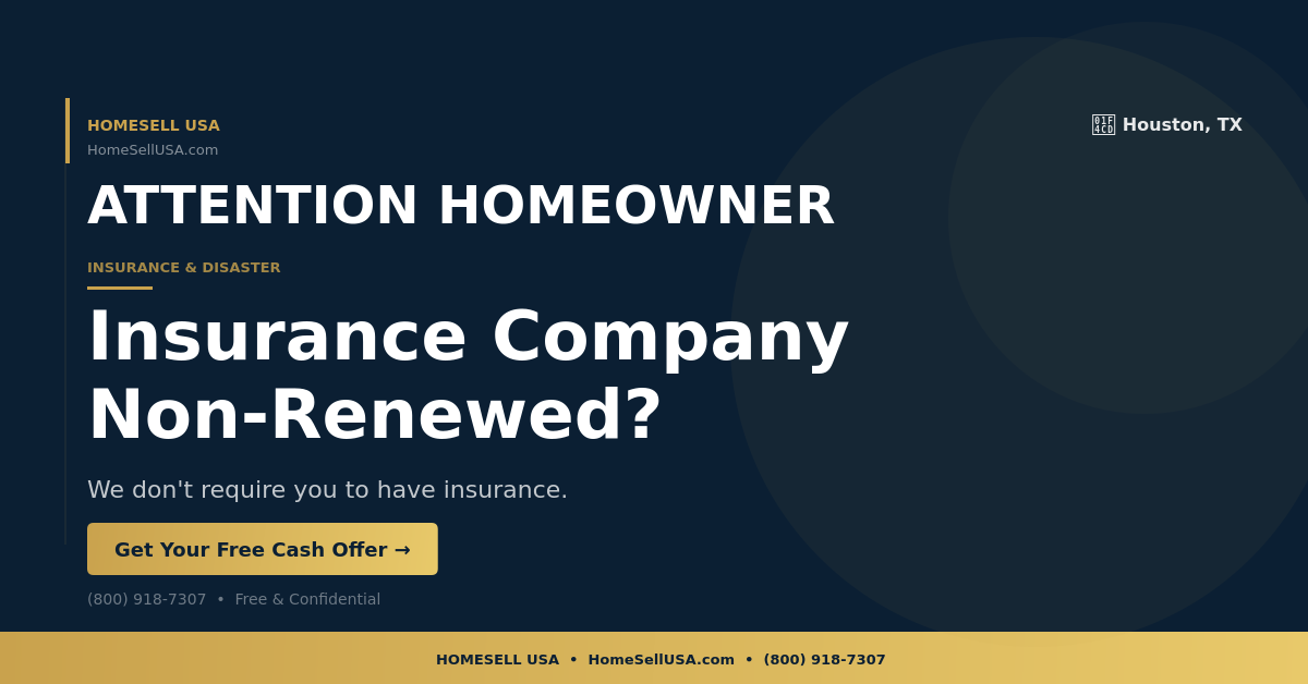 Insurance Company Non-Renewed? - Houston, TX - HOMESELL USA