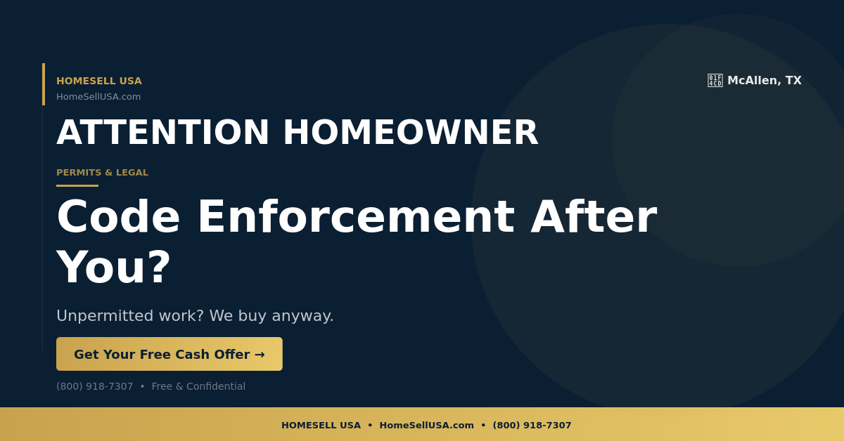 Code Enforcement After You? - McAllen, TX - HOMESELL USA