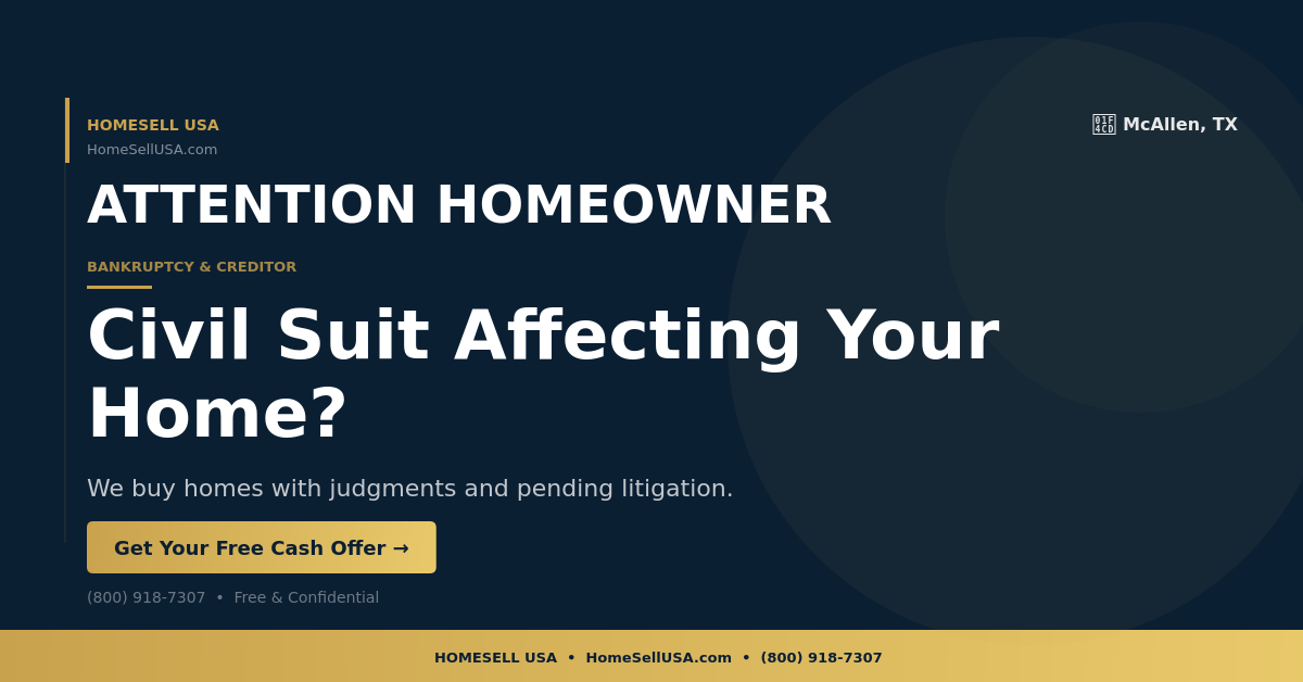 Civil Suit Affecting Your Home? - McAllen, TX - HOMESELL USA