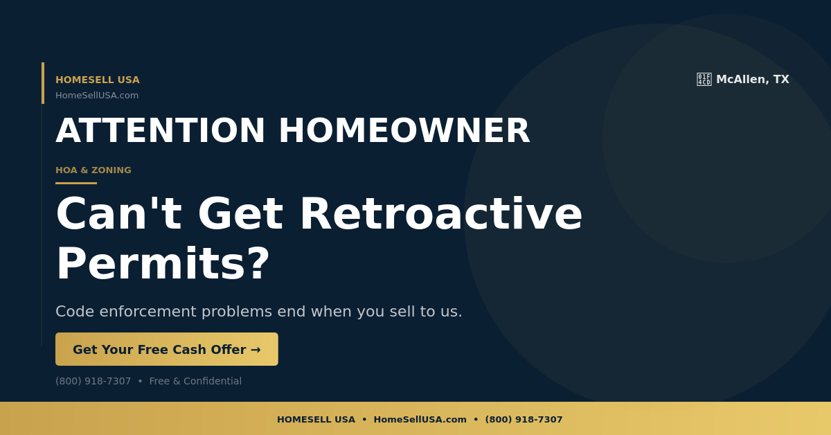 Can't Get Retroactive Permits? - McAllen, TX - HOMESELL USA