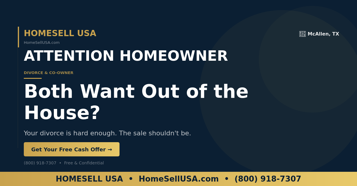 Both Want Out of the House? - McAllen, TX - HOMESELL USA
