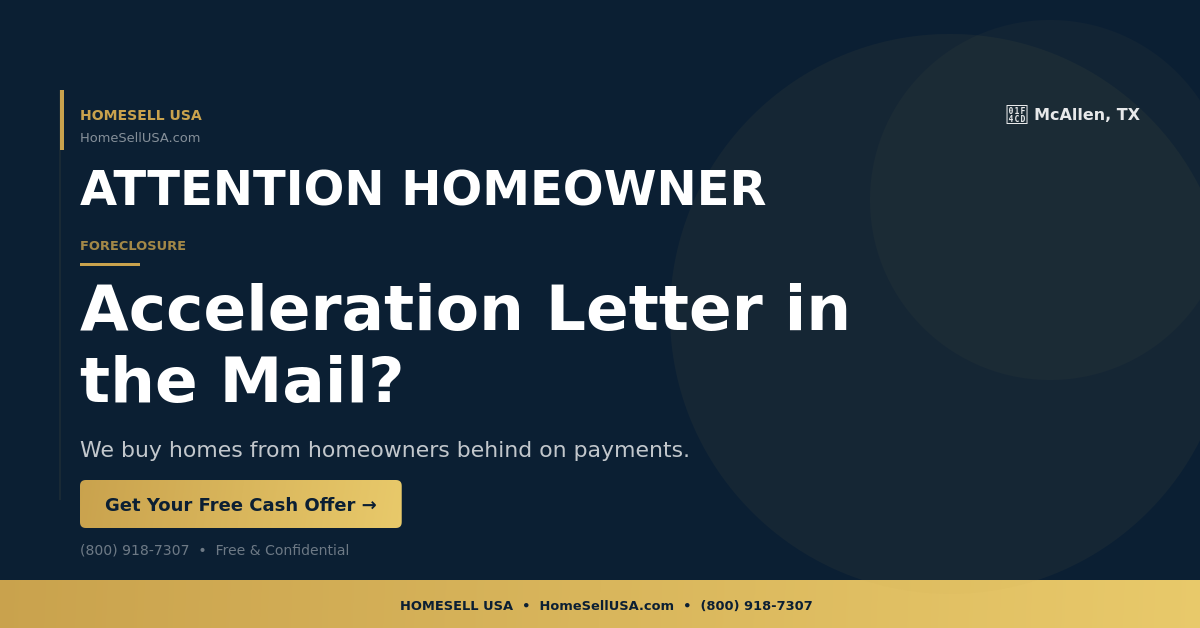 Acceleration Letter in the Mail? - McAllen, TX - HOMESELL USA