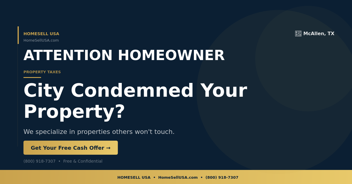 City Condemned Your Property? - McAllen, TX - HOMESELL USA