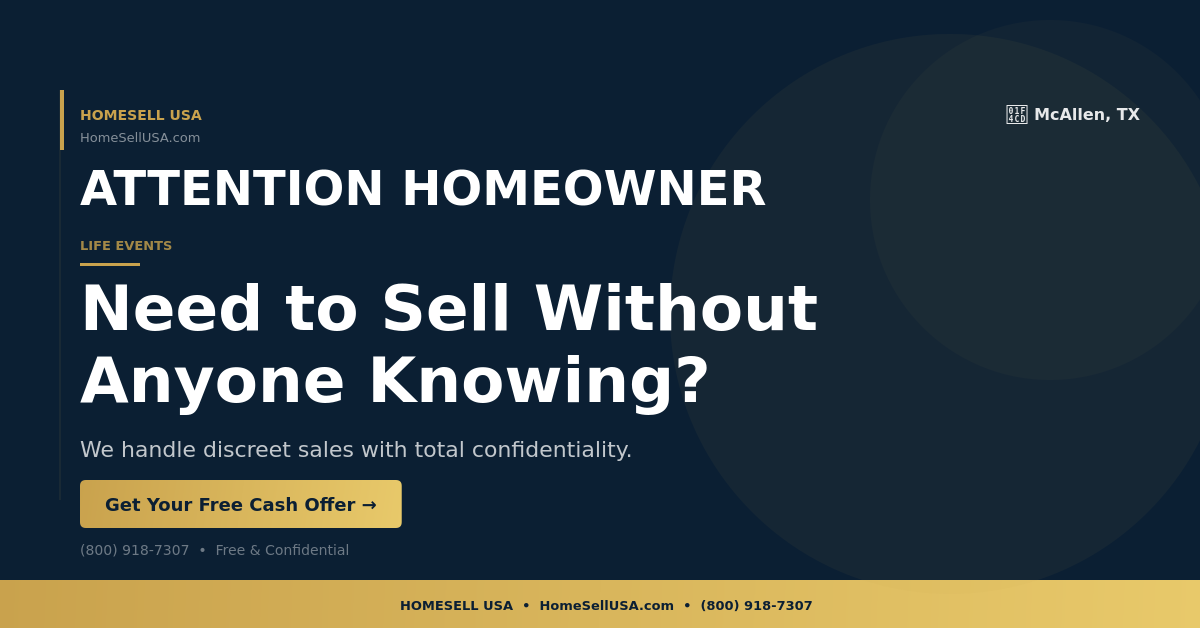 Need to Sell Without Anyone Knowing? - McAllen, TX - HOMESELL USA
