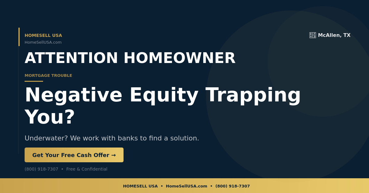 Negative Equity Trapping You? - McAllen, TX - HOMESELL USA