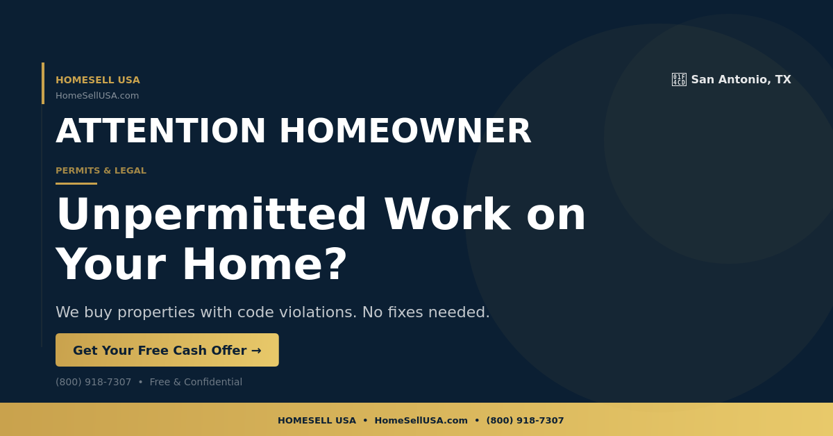 Unpermitted Work on Your Home? - San Antonio, TX - HOMESELL USA
