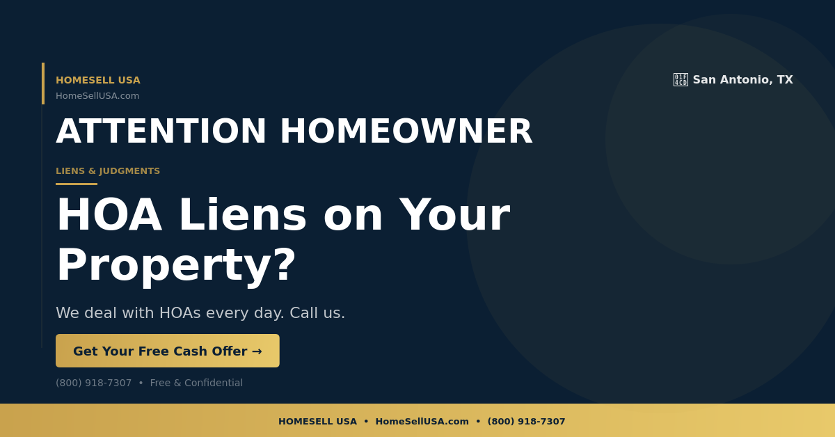 HOA Liens on Your Property? - San Antonio, TX - HOMESELL USA